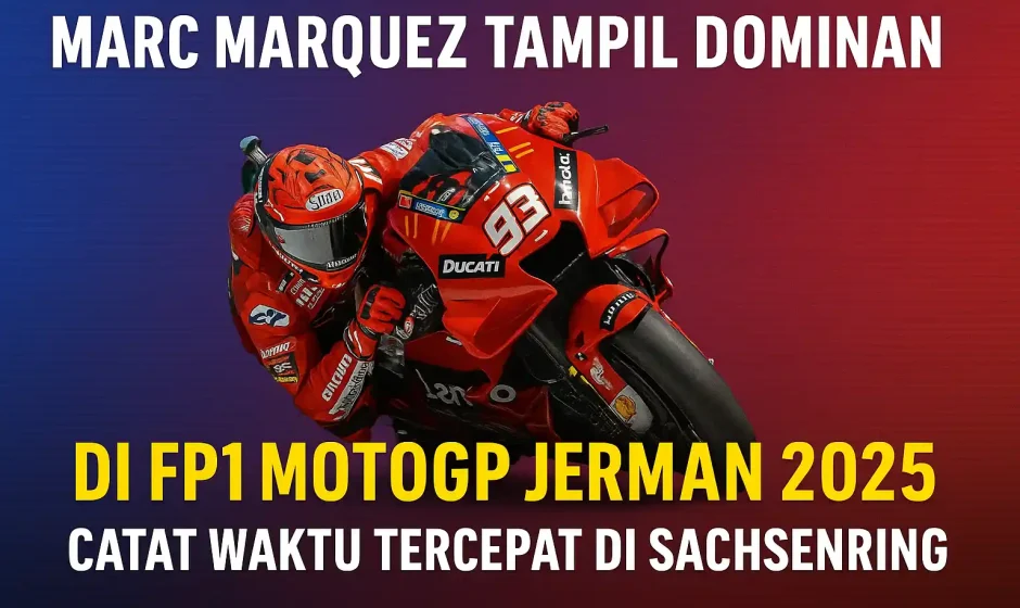 Marc Marquez Tampil Dominan, Marc Marquez Tercepat, FP1 MotoGP Jerman 2025