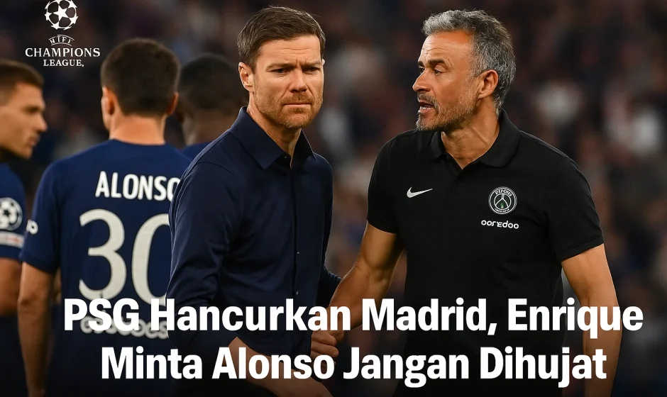 PSG Bungkam Madrid 4-0, Enrique Bela Alonso Usai Kekalahan