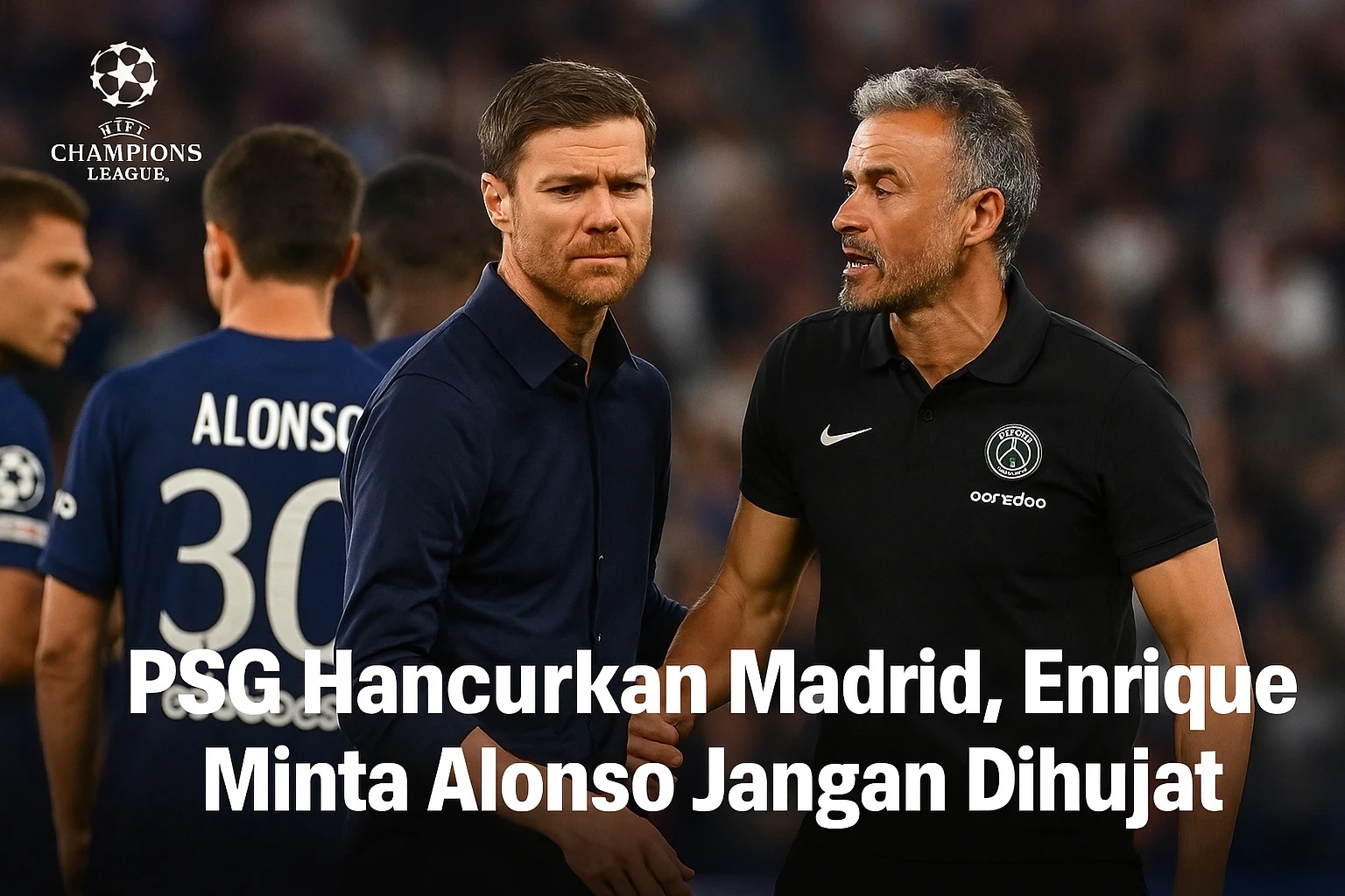 PSG Bungkam Madrid 4-0, Enrique Bela Alonso Usai Kekalahan