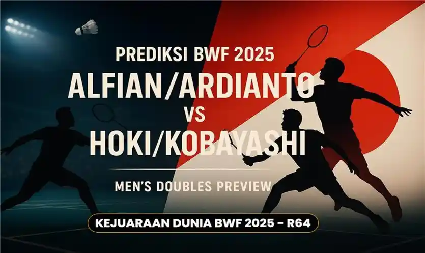 Prediksi Alfian/Ardianto vs Hoki/Kobayashi BWF 2025