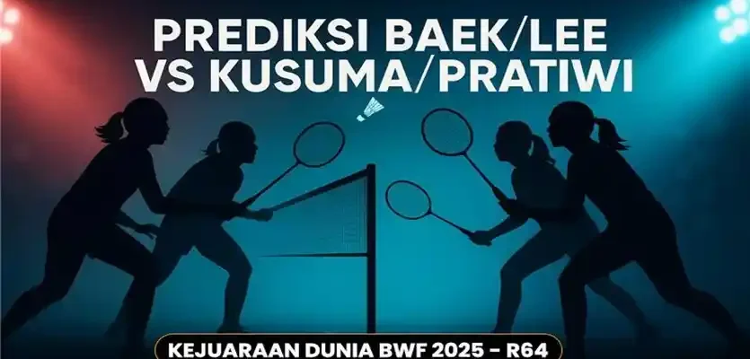 Prediksi Baek/Lee vs Kusuma/Pratiwi BWF 2025