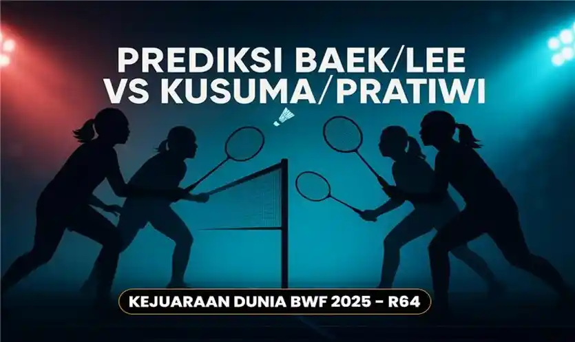 Prediksi Baek/Lee vs Kusuma/Pratiwi BWF 2025: Siapa Lebih Unggul?