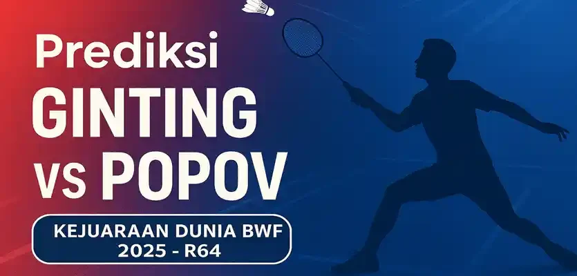 prediksi Anthony Sinisuka GINTING vs Toma Junior POPOV BWF 2025