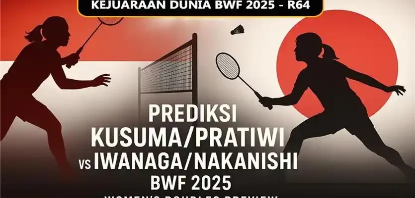 Prediksi Kusuma/Pratiwi vs Iwanaga/Nakanishi BWF 2025