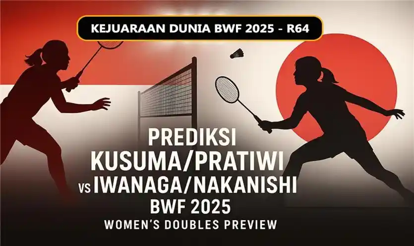 Prediksi Kusuma/Pratiwi vs Iwanaga/Nakanishi BWF 2025