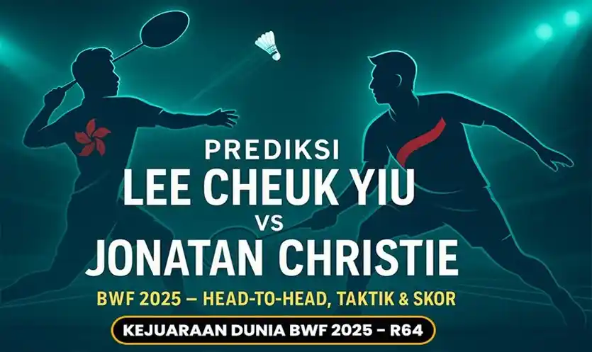 Prediksi Lee Cheuk Yiu vs Jonatan Christie BWF 2025: H2H & Taktik