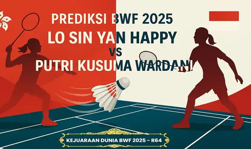 Prediksi Lo Sin Yan Happy vs Putri Kusuma Wardani BWF 2025