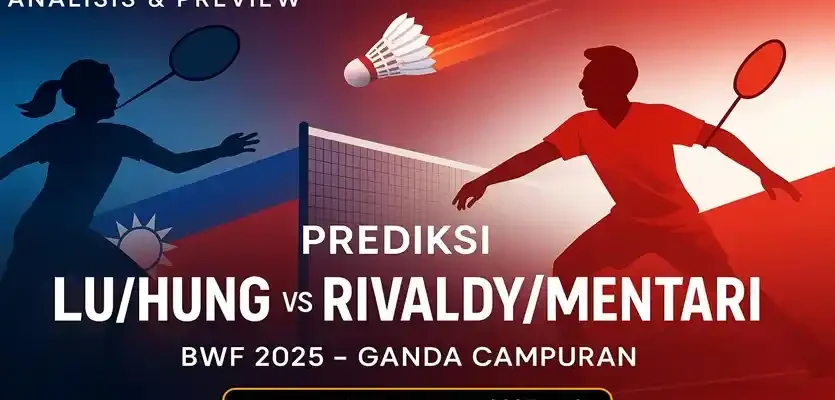 Prediksi Lu/Hung vs Rivaldy/Mentari BWF 2025