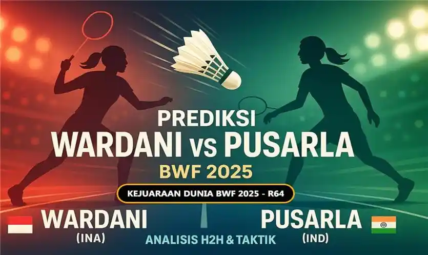 Prediksi Wardani vs Pusarla Sindhu di BWF 2025: Analisis Head-to-Head, Form, dan Kunci Kemenangan