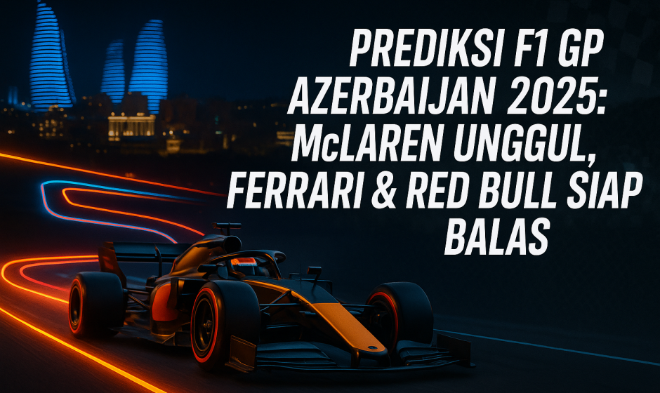 Prediksi F1 GP Azerbaijan 2025